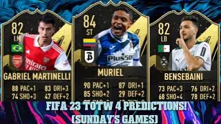FIFA 23 TOTW 4 PREDICTIONS FT. 🇨🇴 MURIEL, 🇧🇷 MARTINELLI AND 🇩🇿 BENSEBAINI