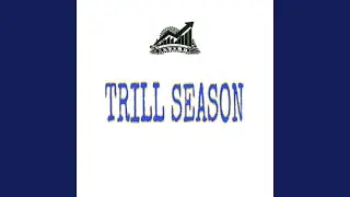 Trill Season