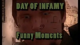 Day of Infamy Funny Moments