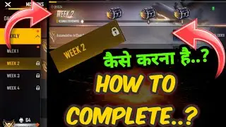 week 2 mission  || how to claim week 2 badges || free fire week 2 how to open ..?
