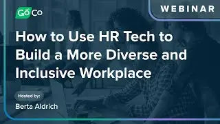 How to Use HR Tech to Build a More Diverse and Inclusive Workplace