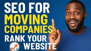 SEO for Moving Companies: Rank Your Website in Your Local City