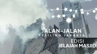 JJKJ EDISI JELAJAH MASJID