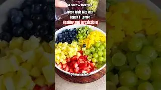 Fresh Fruit Mix with Honey & Lemon &ndash; Healthy and Irresistible!