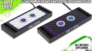 Alphacool Apex RAM X4 Water Cooler Launched - Explained All Spec, Features And More