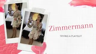 Zimmermann - trying a playsuit