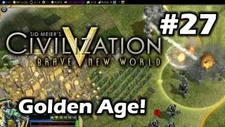 Civilization 5 Brave New World - Golden Age! - Part 27
