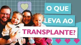 Transplante de Coração 💛💙 Conheça a família que precisou de um transplante! ✨