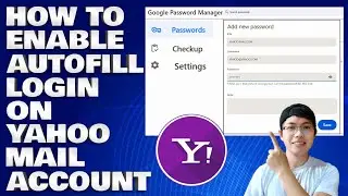 How To Enable Autofill Login on Yahoo Mail Account