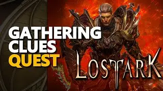 Gathering Clues Lost Ark