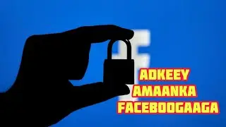 sida looga hortago in facebook sahal lagaga jabsado Adkey amanka faceboogaga adigo isticmalayo sidan