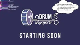 Drumwhisperer Stream - May 22, 2023