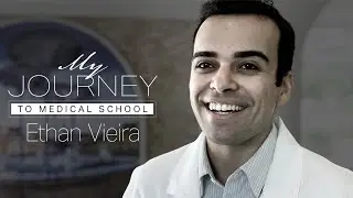 My Journey to Medical School: Ethan Vieira