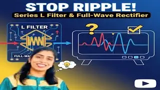 Series L filter with FWR|working, waveform&applications/E2@Genius Physics by Dr. Divya Jyoti
