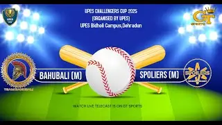 BAHUBALI(M) Vs SPOILERS (M) | UPES CHALLENGERS CUP 2025 (ORGANISED BY UPES).