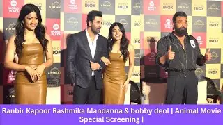 Ranbir Kapoor, Rashmika Mandanna & Bobby Deol | Animal Movie Special Screening | Bollywood Chronicle