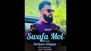 Beary birthday song / Sufyan chippa / Swafa mol / Basheer shaz / wishes song
