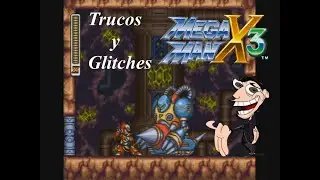 Este Glitch En Mega Man X3 Tom&oacute; 30 A&ntilde;os En Encontrarse!