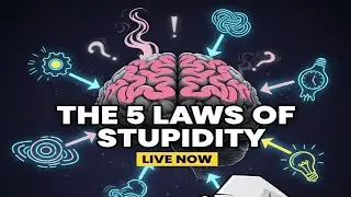 The 5 Laws of Stupidity