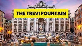 The TREVI FOUNTAIN: Rome&rsquo;s Most Dramatic Water Show