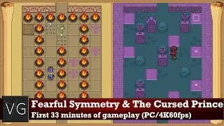 Fearful Symmetry & The Cursed Prince (PC) - first 33 minutes of gameplay. 4k60fps. No commentary.