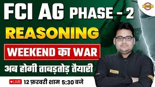 FCI AG 3 PHASE 2 | REASONING महामैराथन WEEKEND का WAR | FCI MARATHON CLASS |REASONING BY SANDEEP SIR