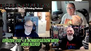 Model Club TV: Episode 118 - A Conversation With John Allred