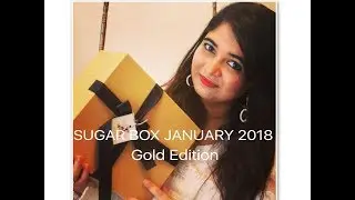 Unboxing Sugar Box January 2018 Gold Edition