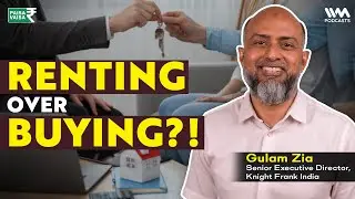 Renting over Buying? Ft. Gulam Zia @knightfrank #IVMPodcasts #PaisaVaisa #RealEstate #RentorBuy