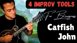 4 Bluegrass Mandolin Improv Tools Catfish John Lesson