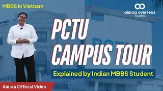PCTU Campus Tour by Indian MBBS Student: A Peek Into Medical Life in Vietnam | MBBS in Vietnam