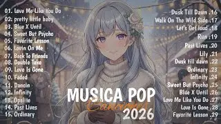 M&uacute;sicas Pop em Ingl&ecirc;s Mais Tocadas 2026 🟢 Top 100 M&uacute;sicas Ac&uacute;sticas Pop Internacionais 2026