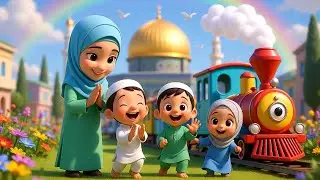 Allah & Muhammad ﷺ Nursery Rhyme | Islamic Kids Song | Train Adventure