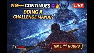 NG+++ Continues 😈 | Doing CHALLENGEs Maybe? | Black Myth: Wukong LIVE