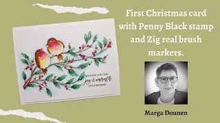First Christmas card this year with Penny Black and Zig brush markers