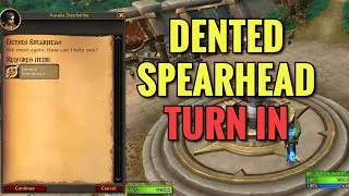 Dented Spearhead Turn In Location (WoW TWW)