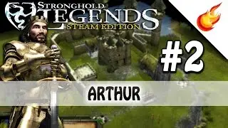 ARTHUR - Stronghold Legends: SE - Good Campaign - Chapter 2