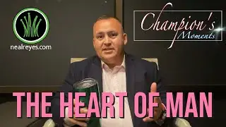 The Heart Of Man | Neal Reyes