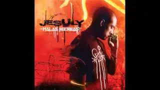 Jesuly - Malas hierbas - 04. Apenas muerdo ya