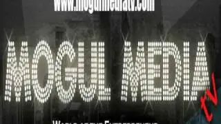 MOGUL MEDIA TV (shout outs)