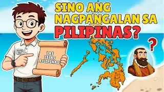 Sino ang Nagpangalan sa Pilipinas? | Villalobos at Legazpi | Kasaysayan ng Kolonisasyon ng Espanya