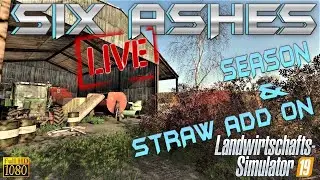 ✅LS19⭐️SIX ASHES⭐️SEASON & STRAW ADDON & SCHWER⭐️[PS4] LIVE🔴#582