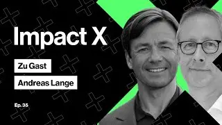 Impact X - Zu Gast ist Andreas Lange | Folge 35
