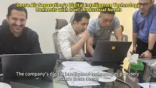 Deere Air Separation's Digital Intelligence Technology Connects with Iran's Industrial Needs