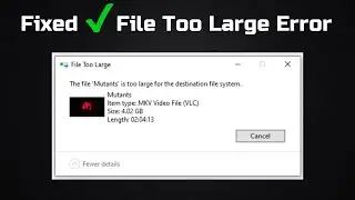 [Fixed] How to fix File Too Large Error in Windows 10 | USB Drive | NTFS File System