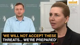 Greenland, Denmark Warn Trump Of The 'End' If He Dares To Attack | 'We Want To Make It Clear'