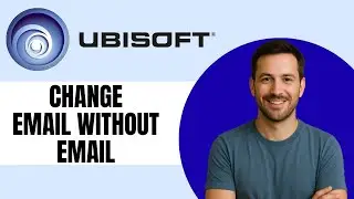 How To Change Ubisoft Email Without Email
