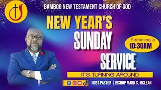 Bamboo New Testament Church of God New Year&rsquo;s Sunday 2026
