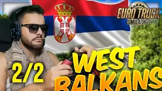 SRBIJA - WEST BALKANS / ETS2 part. 2/2