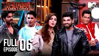 Roadies 2023 | S19 Ep 6 | Karm Ya Kaand Full Episode | An Audition Illuminated By Nature's Love